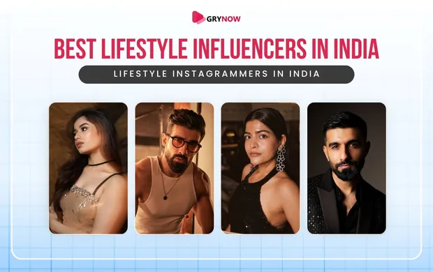 Best Lifestyle Influencers in India - Lifestyle Instagrammers in India